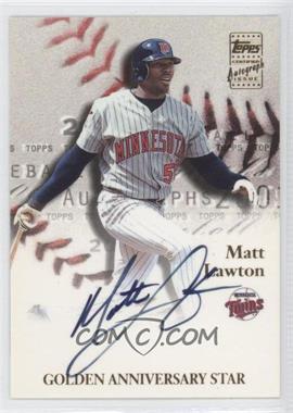 2001 Topps Golden Anniversary Autographs #GAAML - Matt Lawton F2 - Courtesy of COMC.com