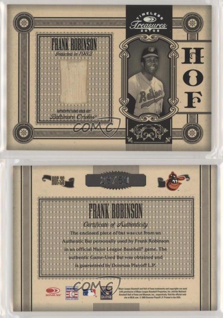 2005 Donruss Timeless Treasures Hall of Fame Materials Bat /50 Frank Robinson