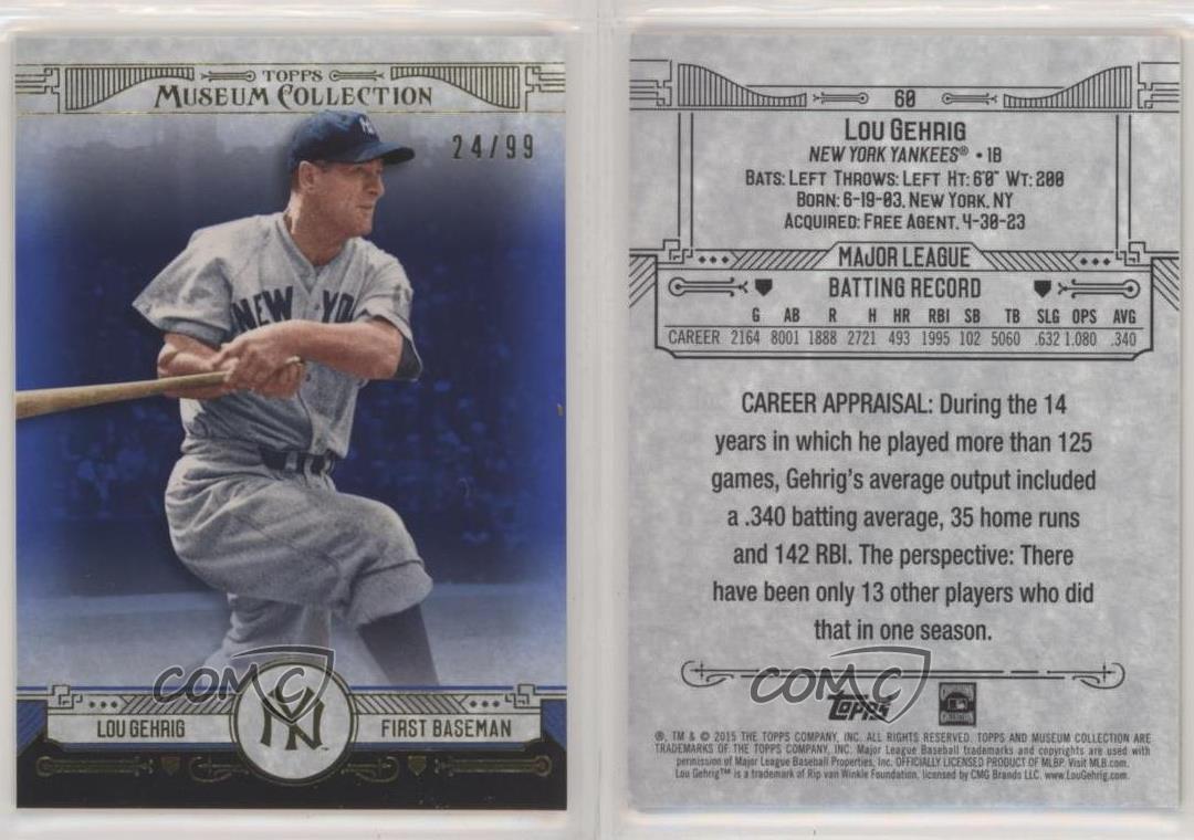 15 Topps Museum Collection Blue 99 Lou Gehrig 60 Hof Ebay