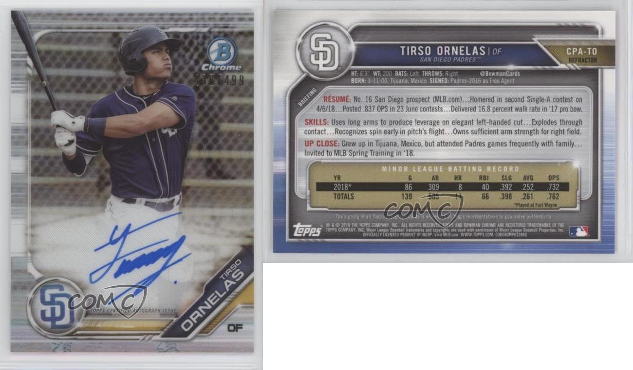 2019 Bowman Chrome Prospect Auto Refractor /499 Tirso Ornelas #CPA-TO Auto