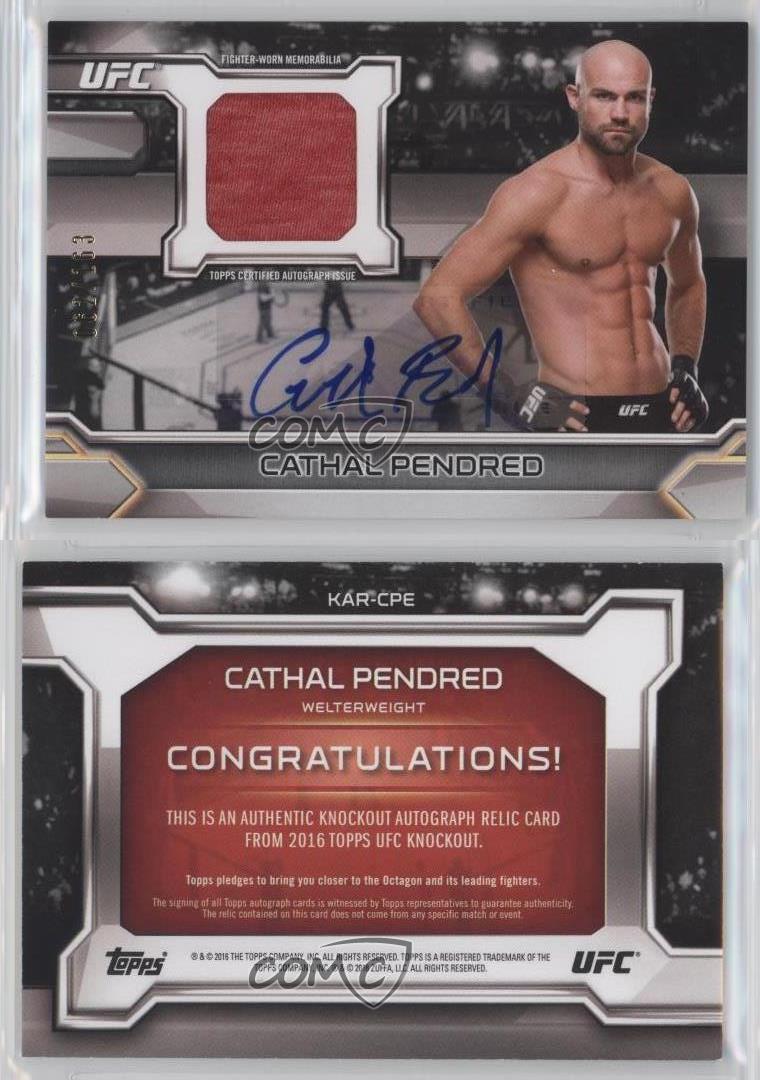 2016 Topps UFC Knockout Auto Relics /163 Cathal Pendred #KAR-CPE Auto