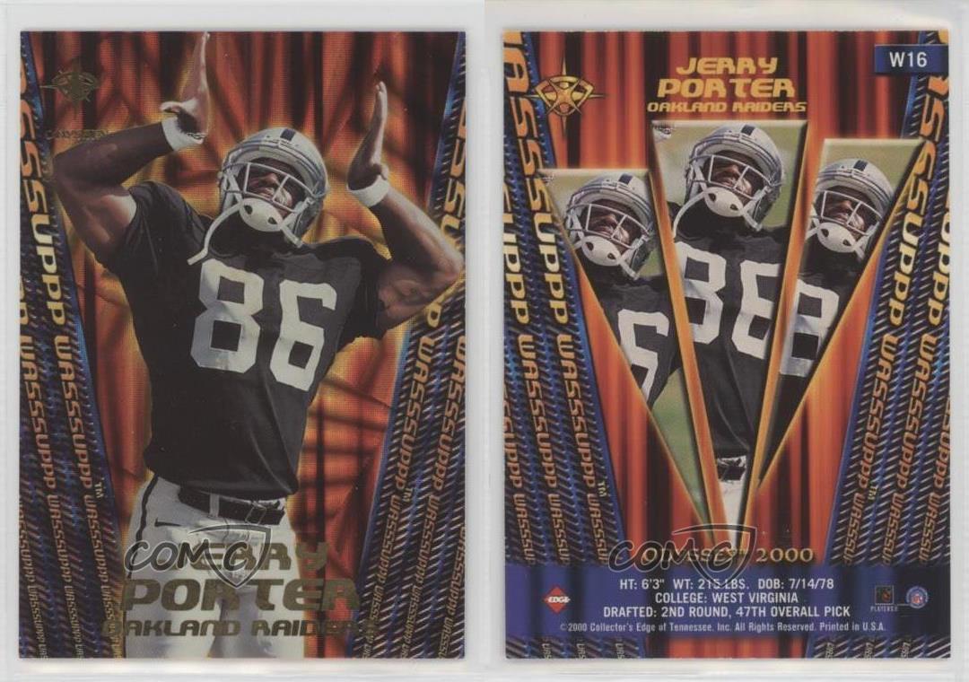2000 remises Collectors Edge Odyssey Wasssuppp Jerry Porter #W16 Rookie RC