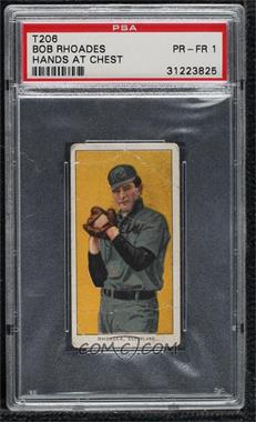 1909-11 T206 - [Base] - Cycle 350 Back #_BORH.1 - Bob Rhoades (Hands at Chest) [PSA 1 PR]