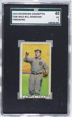 1909-11 T206 - [Base] - Sovereign 350 Forest Green Back #_BIDO.1 - Bill Donovan (Throwing) [SGC 40 VG 3]