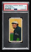 Frank Smith (White Cap; Chicago) [PSA 1.5 FR]