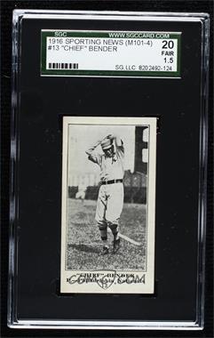 1916 Sporting News - M101-4 #13 - Chief Bender [SGC 20 FAIR 1.5]