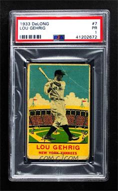 1933 DeLong - R333 #7 - Lou Gehrig [PSA 1 PR]