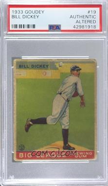1933 Goudey Big League Chewing Gum - R319 #19 - Bill Dickey [PSA Authentic Altered]