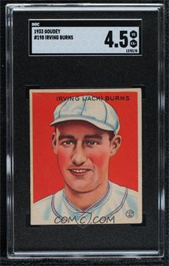 1933 Goudey Big League Chewing Gum - R319 #198 - Irving (Jack) Burns [SGC 4.5 VG/EX+]