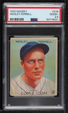 1933 Goudey Big League Chewing Gum - R319 #218 - Wes Ferrell [PSA 2.5 GOOD+]