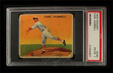 1933 Goudey Big League Chewing Gum - R319 #230 - Carl Hubbell [PSA 1 PR]