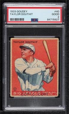 1933 Goudey Big League Chewing Gum - R319 #40 - Taylor Douthit [PSA 2 GOOD]