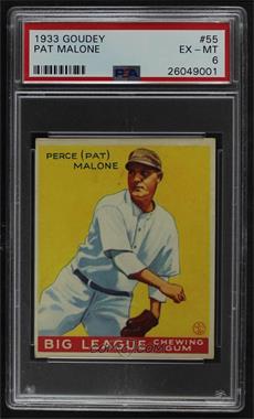 1933 Goudey Big League Chewing Gum - R319 #55 - Pat Malone [PSA 6 EX‑MT]