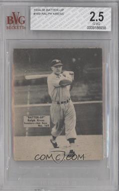 1934-36 National Chicle Batter-Up - R318 #169 - Ralph Kress [BVG 2.5 G‑VG]