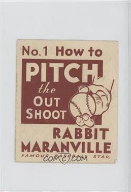 1936 National Chicle Batter-Up How To by Rabbit Maranville - R344 #1 - How to Pitch the Out Shoot (Rabbit Maranville) [Good to VG‑EX]