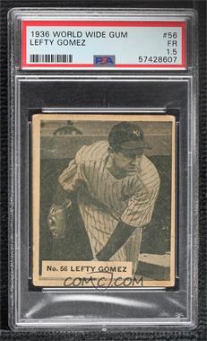 1936 World Wide Gum Big League - V355 #56 - Lefty Gomez [PSA 1.5 FR]