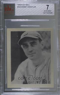 1939 Play Ball - [Base] #120 - Rabbit Warstler (Harold on Card) [BVG 7 NEAR MINT]