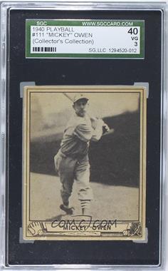 1940 Play Ball - [Base] #111 - Mickey Owen [SGC 40 VG 3]