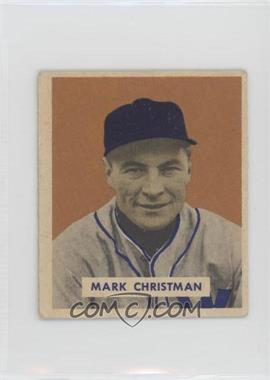 1949 Bowman - [Base] - Gray Back #121 - Mark Christman [Good to VG‑EX]