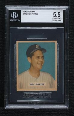 1949 Bowman - [Base] - Gray Back #149 - Roy Partee [BGS 5.5 EXCELLENT+]