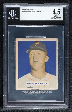 1949 Bowman - [Base] - Gray Back #195 - Eddie Bockman [BGS 4.5 VG‑EX+]