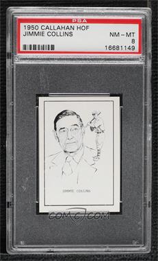 1950-56 Callahan Hall of Fame - [Base] #_JICO - Jimmie Collins [PSA 8 NM‑MT]