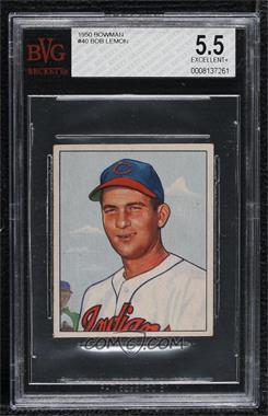 1950 Bowman - [Base] #40 - Bob Lemon [BVG 5.5 EXCELLENT+]