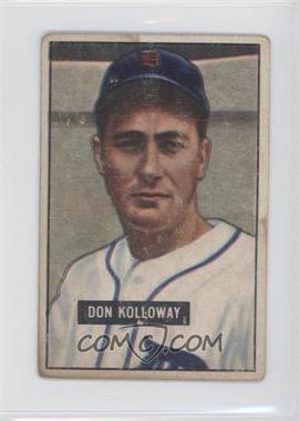 1951 Bowman - [Base] #105 - Don Kolloway [Poor to Fair]