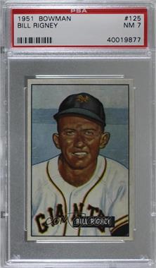 1951 Bowman - [Base] #125 - Bill Rigney [PSA 7 NM]