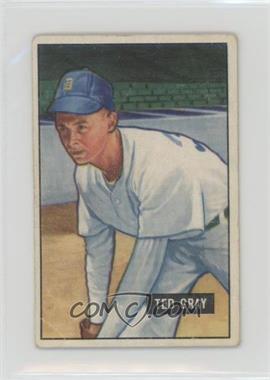 1951 Bowman - [Base] #178 - Ted Gray [Poor to Fair]