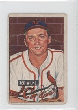 1951 Bowman - [Base] #193 - Ted Wilks [Noted]