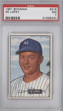 1951 Bowman - [Base] #218 - Ed Lopat [PSA 7 NM]