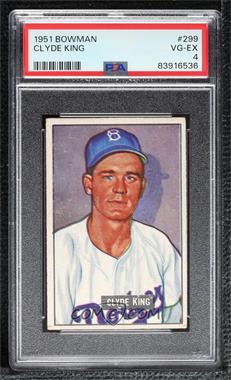 1951 Bowman - [Base] #299 - Clyde King [PSA 4 VG‑EX]