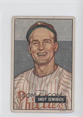 1951 Bowman - [Base] #51 - Andy Seminick [Poor to Fair]