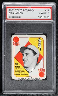 1951 Topps - Red Backs #19 - Dick Kokos [PSA 6 EX‑MT]