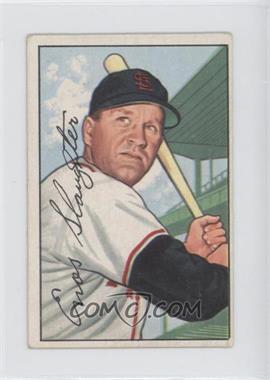 1952 Bowman - [Base] #232 - Enos Slaughter [Good to VG‑EX]