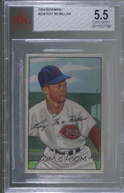 1952 Bowman - [Base] #238 - Roy McMillan [BVG 5.5 EXCELLENT+]