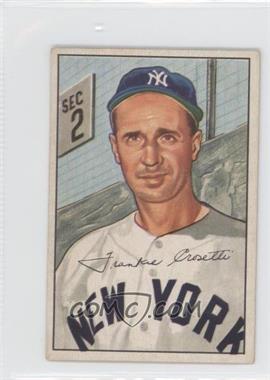 1952 Bowman - [Base] #252 - Frank 'Frankie' Crosetti