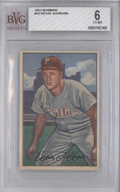 1952 Bowman - [Base] #53 - Richie Ashburn [BVG 6 EX‑MT]