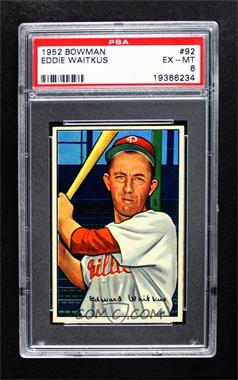 1952 Bowman - [Base] #92 - Eddie Waitkus [PSA 6 EX‑MT]