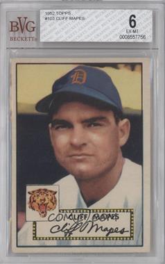 1952 Topps - [Base] #103 - Cliff Mapes [BVG 6 EX‑MT]