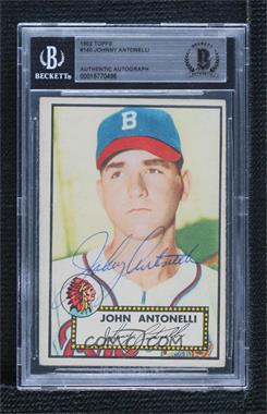 1952 Topps - [Base] #140.1 - Johnny Antonelli (White Back) [BAS BGS Authentic]