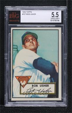 1952 Topps - [Base] #157.1 - Bob Usher (White Back) [BVG 5.5 EXCELLENT+]