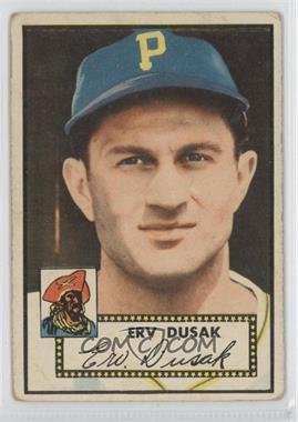 1952 Topps - [Base] #183.1 - Erv Dusak (White Back) [Good to VG‑EX]