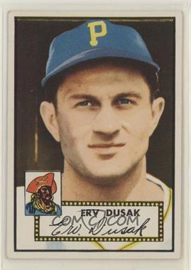 1952 Topps - [Base] #183.1 - Erv Dusak (White Back)