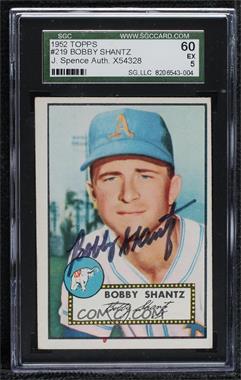 1952 Topps - [Base] #219 - Bobby Shantz [SGC 60 EX 5]