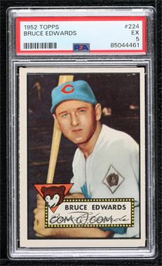 1952 Topps - [Base] #224 - Bruce Edwards [PSA 5 EX]