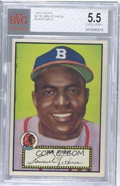 1952 Topps - [Base] #27.2 - Sam Jethroe (Black Back) [BVG 5.5 EXCELLENT+]