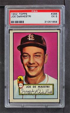 1952 Topps - [Base] #286 - Semi-High # - Joe DeMaestri [PSA 5 EX]