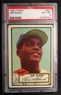 1952 Topps - [Base] #321 - High # - Joe Black [PSA 6 EX‑MT]